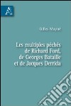 Les multiples péchés de Richard Ford, de Georges Bataille et de Jacques Derrida libro