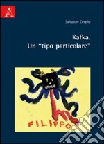 Kafka. Un tipo particolare libro