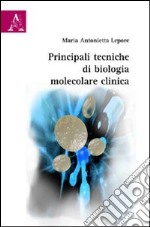 Principali tecniche di biologia molecolare clinica libro