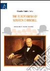 The europeanism of Winston Churchill libro di Anta Claudio G.