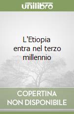 L'Etiopia entra nel terzo millennio libro