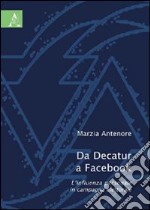 Da Decatur a Facebook. L'influenza personale in campagna elettorale libro