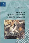 Grammatica e politica della rovina in Giorgio Manganelli libro