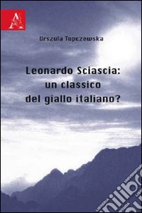 Leonardo Sciascia: un classico del giallo italiano?