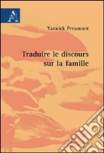 Traduire le discours sur la famille