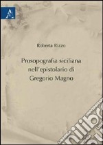 Prosopografia siciliana nell'epistolario di Gregorio Magno libro