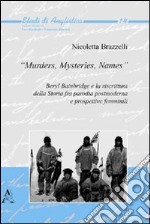 «Murders, mysteries, names». Beryl Bainbridge e la riscrittura della storia fra parodia postmoderna e prospettive femminili