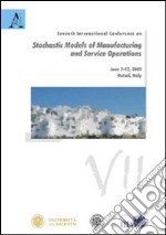 Seventh International conference on «Stochastic models of manufacturing and service operations» (Ostuni, 7-12 June 2009)