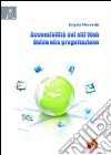 Accessibilità dei siti web. Guida alla progettazione libro di Moreschi Angelo