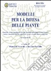 Modelli per la difesa delle piante. Monografie e articoli scientifici presentati alle Quarte Giornate di studio su metodi numerici, statistici e informatici... libro