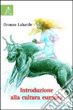 Introduzione alla cultura europea libro