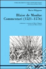 Blaise de Monluc. Commentari 1521-1576