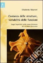 Costanza delle strutture, variabilità delle funzioni. Saggi linguistici sulla prosa letteraria del secondo Novecento