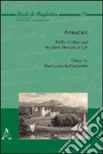Armadale. Wilkie Collins and the dark threads of life