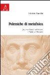 Polemiche di metafisica. Quattro dibattiti sull'Essere, il Nulla e il Divenire libro