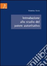 Introduzione allo studio del potere autoritativo