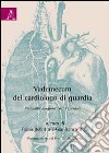 Vademecum del cardiologo di guardia. Protocolli diagnostici-terapeutici libro