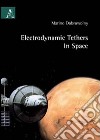 Electrodynamic tethers in space libro