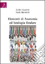 Elementi di anatomia ed istologia oculare