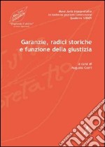 Garanzie, radici storiche e funzione della giustizia libro