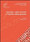 Garanzie, radici storiche e funzione della giustizia libro