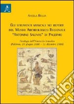 Gli strumenti musicali nei reperti del museo archeologico regionale «Antonio Salinas» di Palermo libro