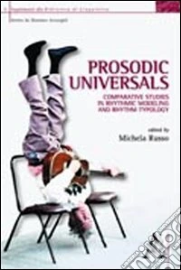 Prosodic universals comparative studies in rhythmic modeling and rhythm typology