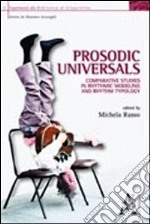 Prosodic universals comparative studies in rhythmic modeling and rhythm typology