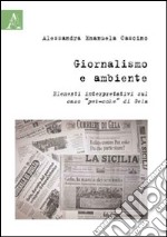 Giornalismo e ambiente. Elementi interpretativi sul caso «pet-coke» di Gela libro