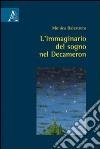 L'immaginario del sogno nel Decameron libro di Balestrero Monica