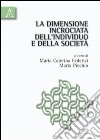 La dimensione incrociata dell'individuo e della società libro