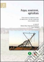 Acqua, ecosistemi, agricoltura. Uno studio sui fabbisogni idrici ed irrigui delle colture alimentari nella regione Lazio