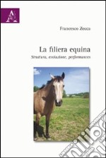 La filiera equina. Struttura, evoluzione, performances