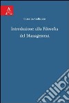 Introduzione alla filosofia del management libro di Galluccio Caterina