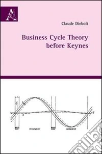 Business cycle theory before Keynes