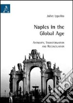 Naples in the global age. Antiquity. Transformation and reconciliation