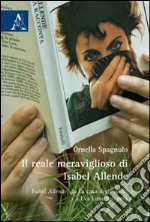 Il reale meraviglioso di Isabel Allende. Isabel Allende, da «La casa degli spiriti» a «Eva Luna racconta»