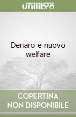Denaro e nuovo welfare