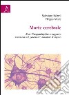 Morte celebrale. Basi fisiopatologiche e supporto intensivo nel potenziale donatore d'organo libro