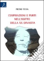 Cospirazioni e furti nell'Egitto della XX dinastia libro