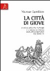 La città di Giove. Giorgio Gemisto Pletone e il disegno di riforma socialista e neopagana del secolo XV libro