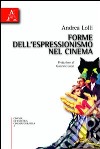 Forme dell'espressionismo nel cinema libro di Lolli Andrea