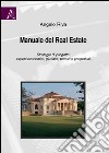 Manuale del real estate. Strategie di progetto. Aspetti economici, giuridici, tecnici e progettuali libro di Riva Angelo