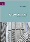 Il project financing. Disciplina e operatività libro