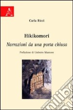 Hikikomori. Narrazioni da una porta chiusa libro