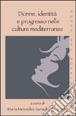 Donne, identità e progresso nelle culture mediterranee