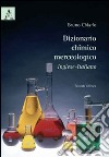 Dizionario chimico merceologico inglese-italiano libro