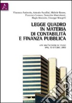 Legge quadro in materia di contabilità e finanza pubblica. Atti dell'Incontro di studio (Bari, 19 ottobre 2009) libro