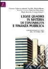 Legge quadro in materia di contabilità e finanza pubblica. Atti dell'Incontro di studio (Bari, 19 ottobre 2009) libro