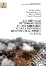 Les prévisions méteorologiques et leur utilisation pour la prévention des crises alimentaires au Sahel